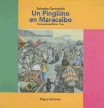 Hardcover Un Pinguino en Maracaibo [Spanish] Book