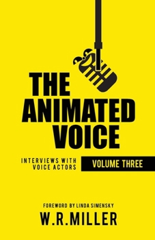 Paperback The Animated Voice [Volume Three]: Interviews with Voice Actors Book