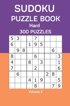 Paperback Sudoku Puzzle Book Hard: 300 Puzzles Volume 2 Book