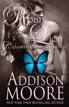 Roar of the Lion - Book #7 of the Celestra Forever After