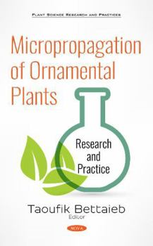 Hardcover Micropropagation of Ornamental Plants: Research and Practice (Plant Science Research and Practices) Book