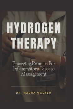 Paperback Hydrogen Therapy: Emerging Promise For Inflammatory Disease Management Book