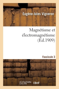 Paperback Magnétisme et électromagnétisme. Fascicule 3 [French] Book