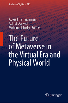 Hardcover The Future of Metaverse in the Virtual Era and Physical World Book