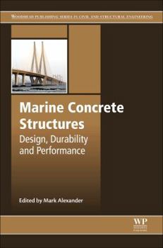 Hardcover Marine Concrete Structures: Design, Durability and Performance Book