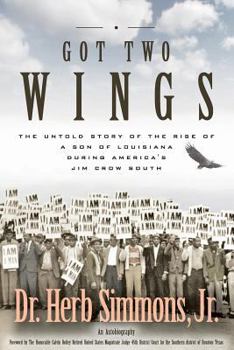 Paperback Got Two Wings: An Autobiographical Sketch of an Extraordinarily African American Man Book