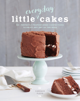 Paperback Little Everyday Cakes: 50+ Perfectly Proportioned Confections to Enjoy Any Day of the Week Book
