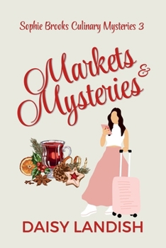 Markets and Mysteries (Sophie Brooks Mysteries)
