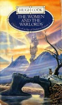 The Women And The Warlords - Book #3 of the Chronicles of an Age of Darkness