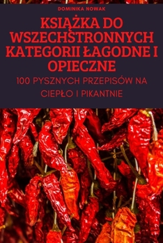 Paperback Ksi&#260;&#379;ka Do Wszechstronnych Kategorii Lagodne I Opieczne [Polish] Book