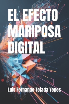 Paperback EL EFECTO MARIPOSA DIGITAL (Spanish Edition) [Spanish] Book