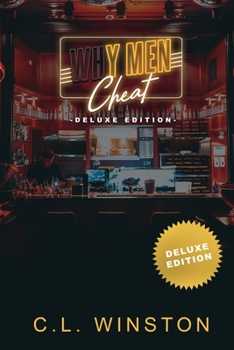 Paperback WHY MEN CHEAT Deluxe Edition: An exposé into the mindset of four diffrent types of cheaters Book