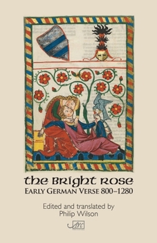 Paperback The Bright Rose: Early German Verse 800-1250 Book