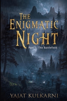 The Enigmatic Night: Part 1: The Battlefield