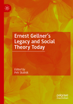 Paperback Ernest Gellner's Legacy and Social Theory Today Book