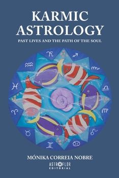 Paperback Karmic Astrology: Past Lives and the Path of the Soul Book