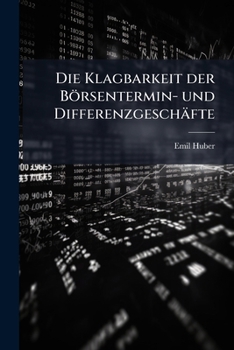 Paperback Die Klagbarkeit der Börsentermin- und Differenzgeschäfte [German] Book