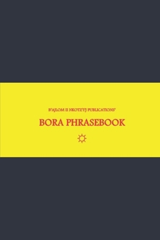 B'ajlom ii Nkotz'i'j Publications' Bora Phrasebook: Ideal for Traveling to Colombia and Peru