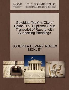 Paperback Goldblatt (Max) V. City of Dallas U.S. Supreme Court Transcript of Record with Supporting Pleadings Book