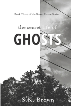 Paperback The Secret Life of Ghosts: The Suspenseful Culmination Book