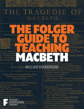 Paperback The Folger Guide to Teaching Macbeth Book
