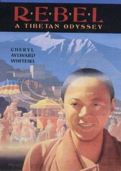 Hardcover Rebel: A Tibetan Odyssey Book