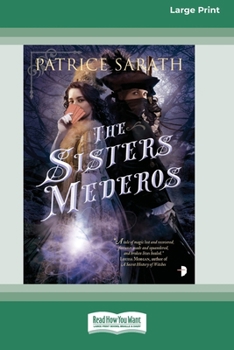 Paperback The Sisters Mederos: A Tale of Port Saint Frey [Large Print 16 Pt Edition] Book