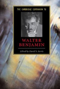 Hardcover The Cambridge Companion to Walter Benjamin Book