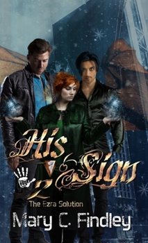 Hardcover His Sign 2: The Ezra Solution: A Serial Paranormal Urban Fantasy Book