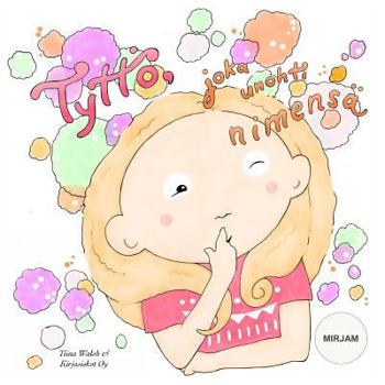 Paperback Tyttö, joka unohti nimensä MIRJAM [Finnish] Book