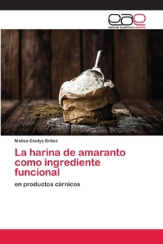 Paperback La harina de amaranto como ingrediente funcional [Spanish] Book