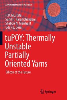 Paperback Tupoy: Thermally Unstable Partially Oriented Yarns: Silicon of the Future Book