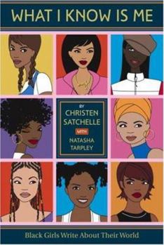 Paperback What I Know Is Me: Black Girls Write about Their World Book