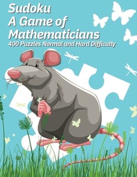 Paperback Sudoku A Game of Mathematicians 400 Puzzles Normal and Hard Difficulty Book
