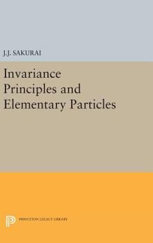 Hardcover Invariance Principles and Elementary Particles Book