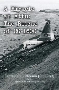 Paperback A Miracle at Attu: The Rescue of CG-1600 Book