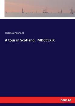 Paperback A tour in Scotland, MDCCLXIX Book