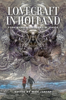 Paperback Lovecraft in Holland: A Mythos Anthology Edited by Mike Jansen Book