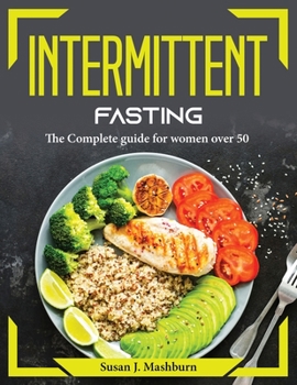 Paperback Intermittent Fasting: The Complete guide for women over 50 Book