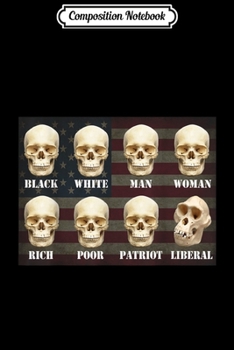 Paperback Composition Notebook: Black White Man Woman Rich Poor Patriot Liberal Journal/Notebook Blank Lined Ruled 6x9 100 Pages Book