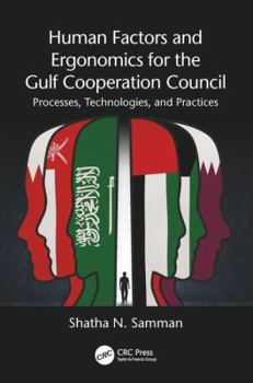 Paperback Human Factors and Ergonomics for the Gulf Cooperation Council: Processes, Technologies, and Practices Book