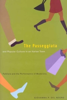 The Passeggiata And Popular Culture in an Italian Town: Folklore And the Performance of Modernity