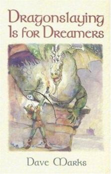Paperback Dragonslaying Is for Dreamers Book