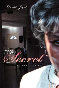 Paperback The Secret: The Man I Loved Book