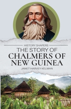 Paperback The Story of Chalmers of New Guinea Book