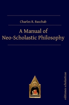 Hardcover A Manual of Neo-Scholastic Philosophy Book