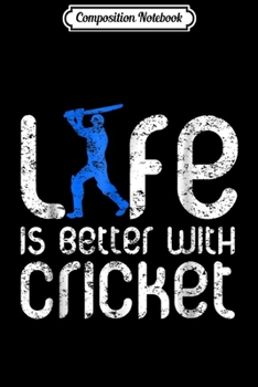 Paperback Composition Notebook: Life is Better with Cricket Fan Journal/Notebook Blank Lined Ruled 6x9 100 Pages Book