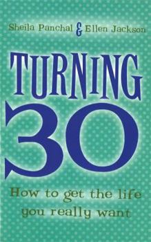 Paperback Turning 30: How to Get the Life You Really Want Book