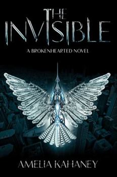 The Invisible - Book #2 of the Brokenhearted
