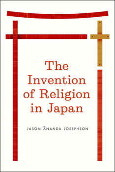 Paperback The Invention of Religion in Japan Book